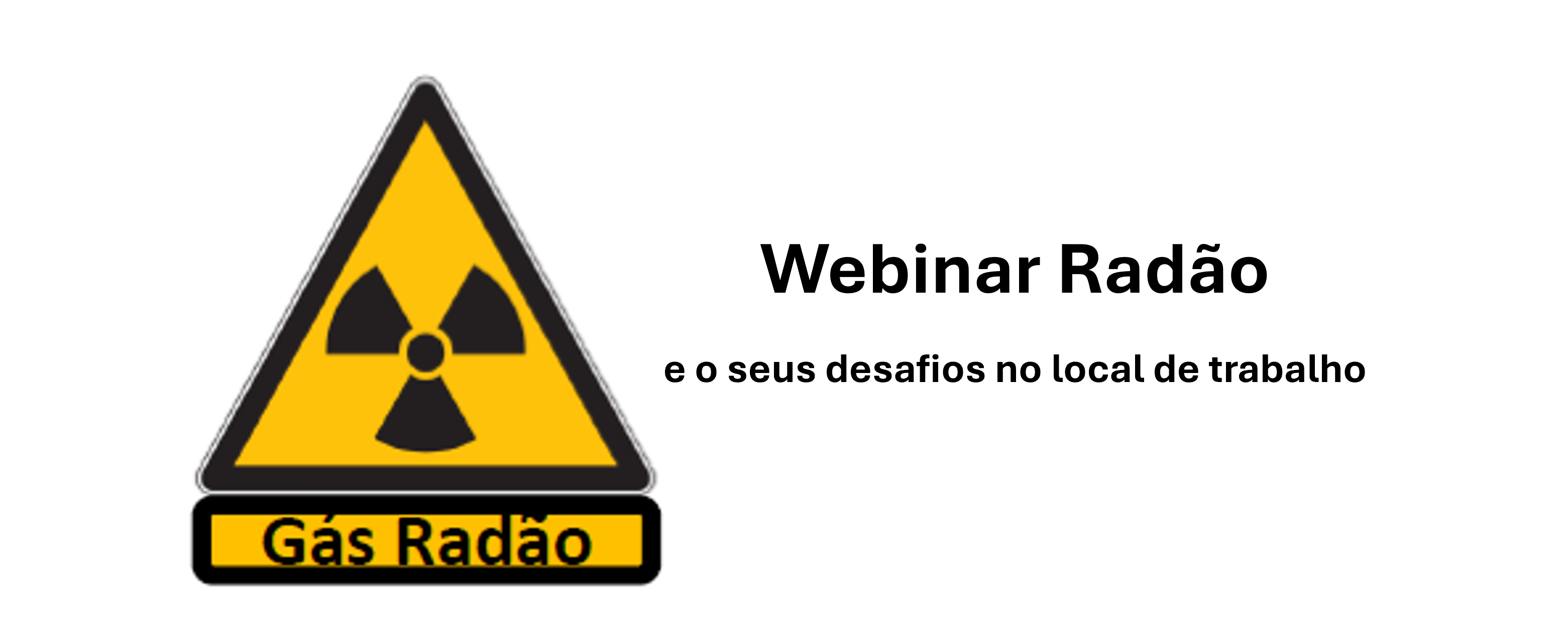 Webinar Radão e o seus desafios no local de trabalho