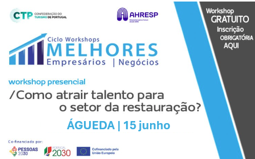 Workshop CTP: Como atrair talento para o setor da restauração?